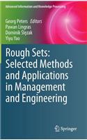Rough Sets: Selected Methods and Applications in Management and Engineering