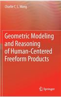 Geometric Modeling and Reasoning of Human-Centered Freeform Products