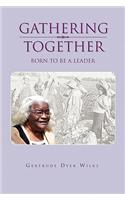 Gathering Together
