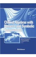 Clifford Algebras with Numeric and Symbolic Computations
