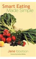 Smart Eating Made Simple: (English)