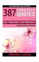 387 Greatest Quotes About Love, Inspiration & Motivation from Famous People