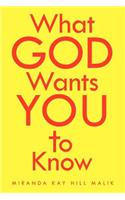 What God Wants You To Know