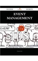 Event Management 108 Success Secrets - 108 Most Asked Questions On Event Management - What You Need To Know: 108 Most Asked Questions on Event Management - What You Need to Know