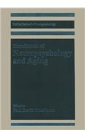 Handbook of Neuropsychology and Aging