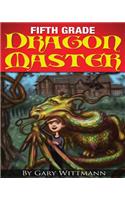 Fifth Grade Dragon Master