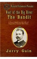 West of the Big River: The Bandit(West of the Big River)