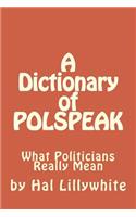 Dictionary of Polspeak: What Politicians Really Mean