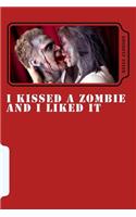 I Kissed a Zombie and I Liked It