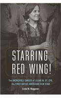 Starring Red Wing!