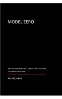 Model Zero