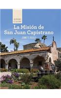 La Misión de San Juan Capistrano (Discovering Mission San Juan Capistrano)