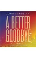 A Better Goodbye Lib/E