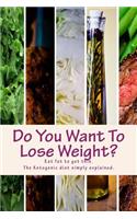 Do You Want To Lose Weight?