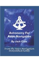 Astronomy For Astro Navigation