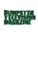 Dumpster Television Magazine #7