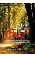 A Dad's Journey Through Grief: A Chronology in Poetry, Prose, and Essays(English)