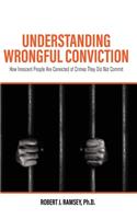 Understanding Wrongful Conviction