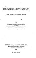 Electro-Dynamics, the Direct-Current Motor