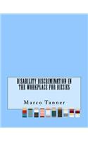 Disability Discrimination in the Workplace For Bizzies