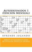 Autodefinidos 1 (Edicion Mensual): Aprende Jugando¡
