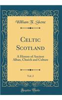Celtic Scotland, Vol. 2
