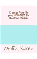 10 songs from the years 1899-1920 for Baritone Ukulele