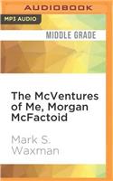 McVentures of Me, Morgan McFactoid