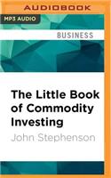 Little Book of Commodity Investing