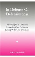 In Defense of Defensiveness