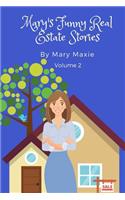 Mary's Funny Real Estate Stories: Volume 2