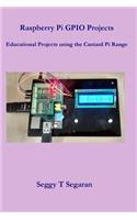 Raspberry Pi GPIO Projects: Educational Projects using the Custard Pi Range(English)