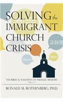 Solving the Immigrant Church Crisis