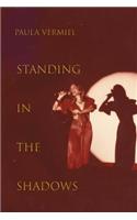 Standing in the Shadows