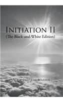 Initiation Ii: (The Black-And-White Edition)