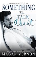 Something To Talk About: Friendship, Texas #6