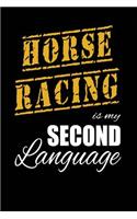 Horse Racing Is My 2nd Language