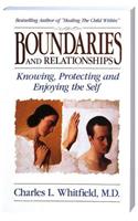 Boundaries and Relationships: Knowing, Protecting and Enjoying the Self
