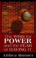 The Wish for Power and the Fear of Having It (Master Work Series)