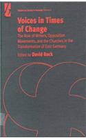 Voices in Times of Change: The Role of Writers, Opposition Movements, and the Churches in the Transformation of East Germany