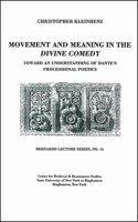 Movement and Meaning in the Divine Comedy: Toward an Understanding of Dante's Processional Poetics