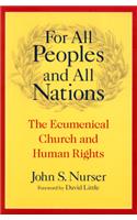 For All Peoples and All Nations: The Ecumenical Church and Human Rights