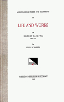 Msd 22 Edwin B. Warren, Robert Fayrfax (Ca. 1464-1521), Life and Works