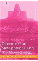 Discourse on Metaphysics and the Monadology