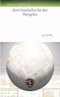 Zum Feuerkultus bei den Mongolen