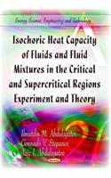 Isochoric Heat Capacity of Fluids & Fluid Mixtures in the Critical & Supercritical Regions: Experiment and Theory