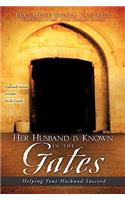 Her Husband is Known in the Gates