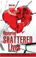 Restoring Shattered Lives: (English)