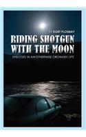 Riding Shotgun With the Moon