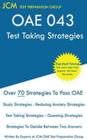 OAE 043 Test Taking Strategies: OAE 043 Exam - Free Online Tutoring - The latest strategies to pass your exam.